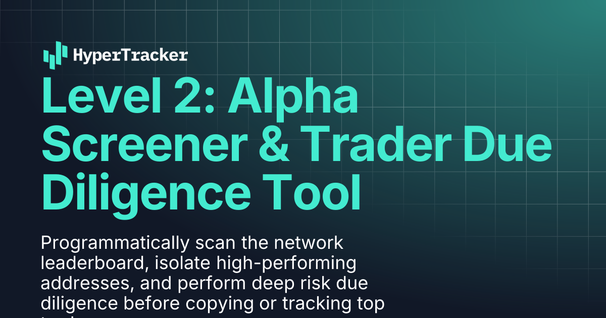 Level 2: Alpha Screener & Trader Due Diligence Tool | HyperTracker API Docs